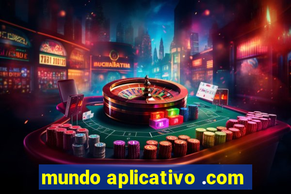 mundo aplicativo .com